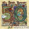 Irish Rovers - The Irish Rovers 50 Years, Vol. 1