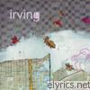 Irving - I Hope You're Feeling Better Now - EP
