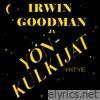 Irwin Goodman - Keikalla 1989 (Live) [feat. Yönkulkijat]