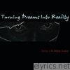 Turning Dreams into Reality (feat. Curtis J Mr.Redeye) - EP