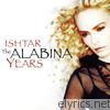 Ishtar - The Alabina Years