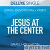 Jesus at the Center (Deluxe Single) - EP