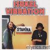 Israel Vibration - Stamina