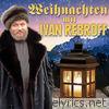 Weihnachten mit Ivan Rebroff - ...und Friede auf Erden