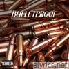 Bulletproof - Single