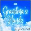Grandma's Hands - Single