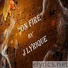 J Lyrique - On Fire - Single