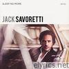 Jack Savoretti - Sleep No More (Special Edition)