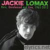 Jackie Lomax - Rare, Unreleasd and Live 1965-2012