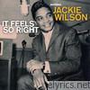 Jackie Wilson - It Feels So Right (feat. Billy Ward & the Dominoes)