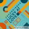Lucky at Love - Single (feat. Jack O'Neill & Cary Pierce) - Single
