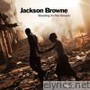 Jackson Browne - Standing In the Breach