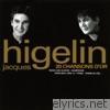 Jacques Higelin - Higelin : 20 chansons d'or
