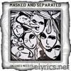 Masked and Separated (feat. Luigi Catuogno) - EP