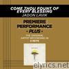 Come Thou Fount of Every Blessing (Premiere Performance Plus Track) - EP