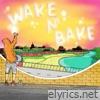 Wake N' Bake - EP