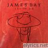 James Bay - Let It Go - EP