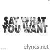 Say What You Want - EP