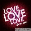 Love, Love, Love - EP