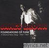 James Brown - Foundations Of Funk: A Brand New Bag: 1964-1969