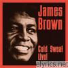 James Brown - Cold Sweat Live