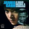 James Carr - A Man Needs a Woman