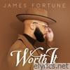 James Fortune - Worth It