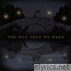 The Way That We Were - Single