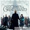 Fantastic Beasts: The Crimes of Grindelwald (Original Motion Picture Soundtrack)