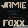 Jamie Foxx - Speak French (feat. Gucci Mane) - Single