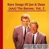 Jan & Dean - The Rare Songs of Jan & Dean (A.K.A. The Barons), Vol. 2