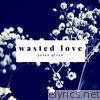 Janey Quinn - Wasted Love - EP