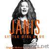 Janis Joplin - Janis: Little Girl Blue (Original Motion Picture Soundtrack)
