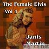 Janis Martin - The Female Elvis Vol 1
