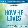How He Loves (Audio Performance Trax)