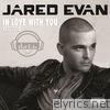 Jared Evan - In Love With You (Acoustic Version) - Single