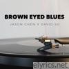 Brown Eyed Blues (feat. David So) - Single