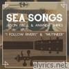Jason Isbell & Amanda Shires - Sea Songs - Single