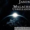 Jason Malachi - UnReleased