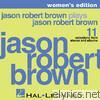 Jason Robert Brown - Jason Robert Brown Plays Jason Robert Brown - Women's Edition