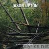 Jason Upton - A Table Full of Strangers, Vol. 1