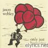 Jason Webley - Only Just Beginning