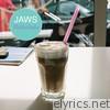 Jaws - Milkshake - EP