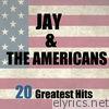 Jay & The Americans - 20 Greatest Hits