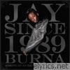 Jay Burna - Since 1989