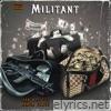 Militant (feat. Raaga Singh) - Single