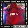 Jay Park - RUN IT (feat. Woo Won Jae & Jessi) [Prod. by GRAY]