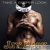 Jay Park - Take a Deeper Look