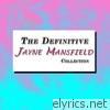 Jayne Mansfield - The Definitive Jayne Mansfield Collection