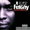 Jayo Felony - Whatcha Gonna Do